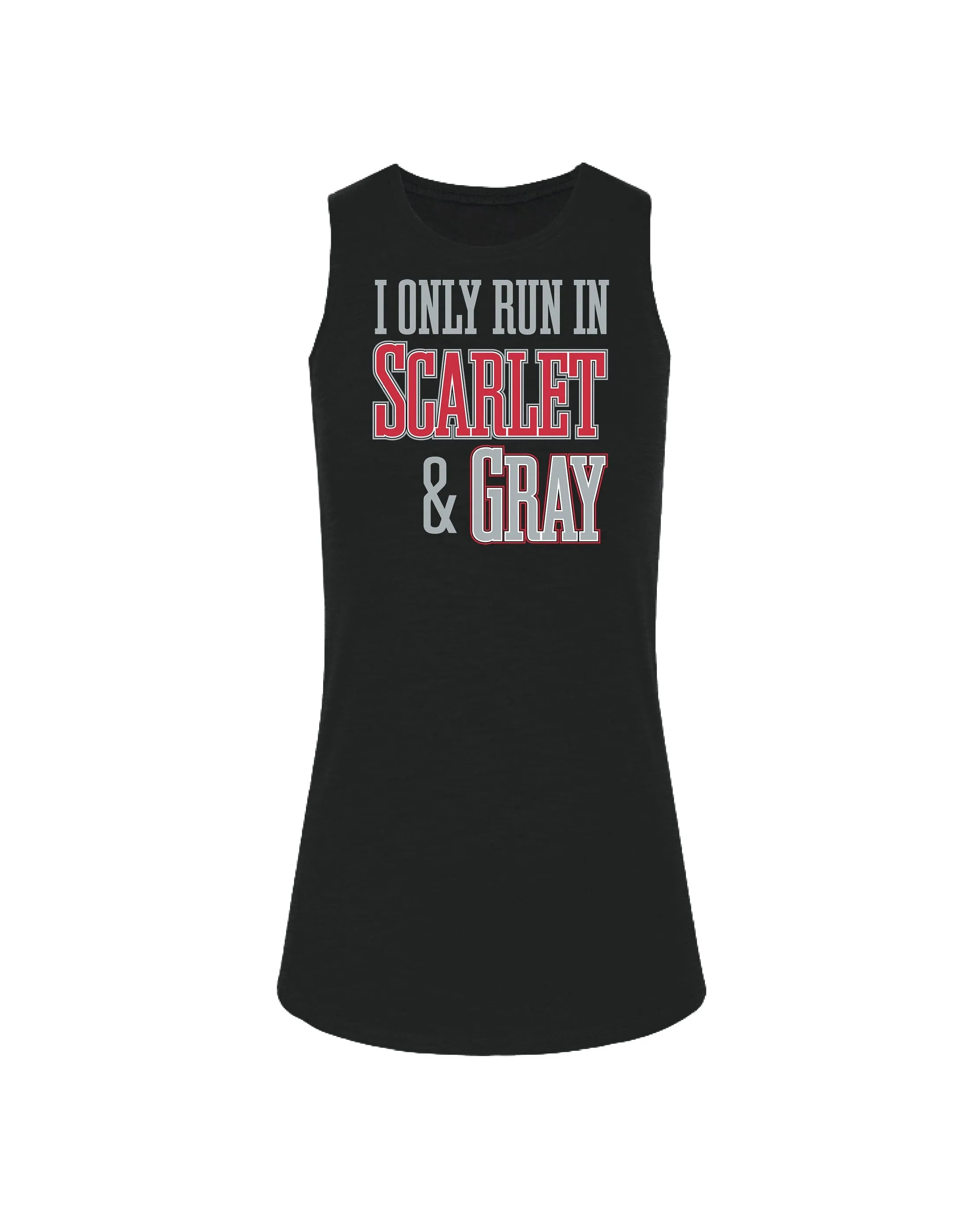 I Only run in Scarlet and Gray