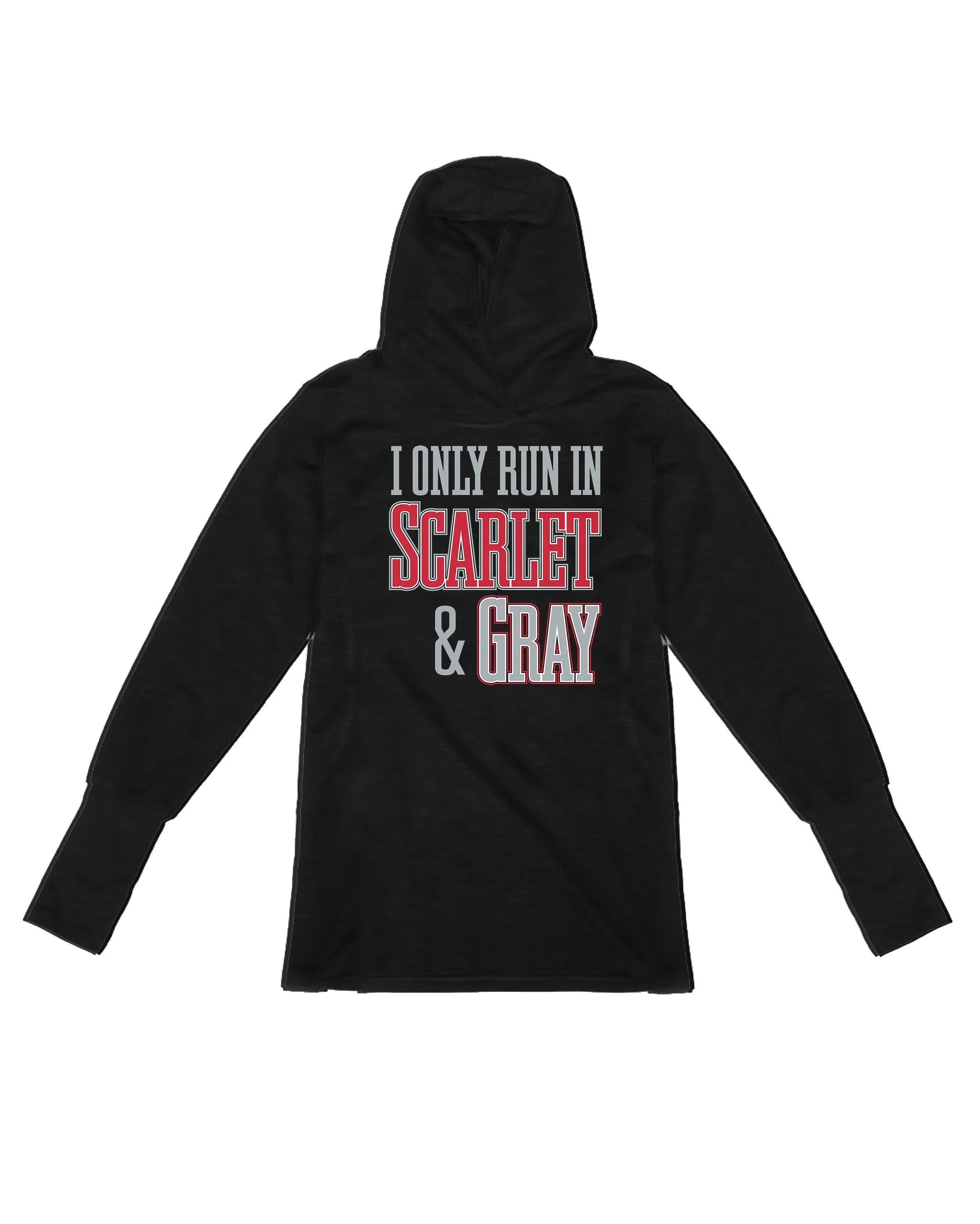 I Only run in Scarlet and Gray
