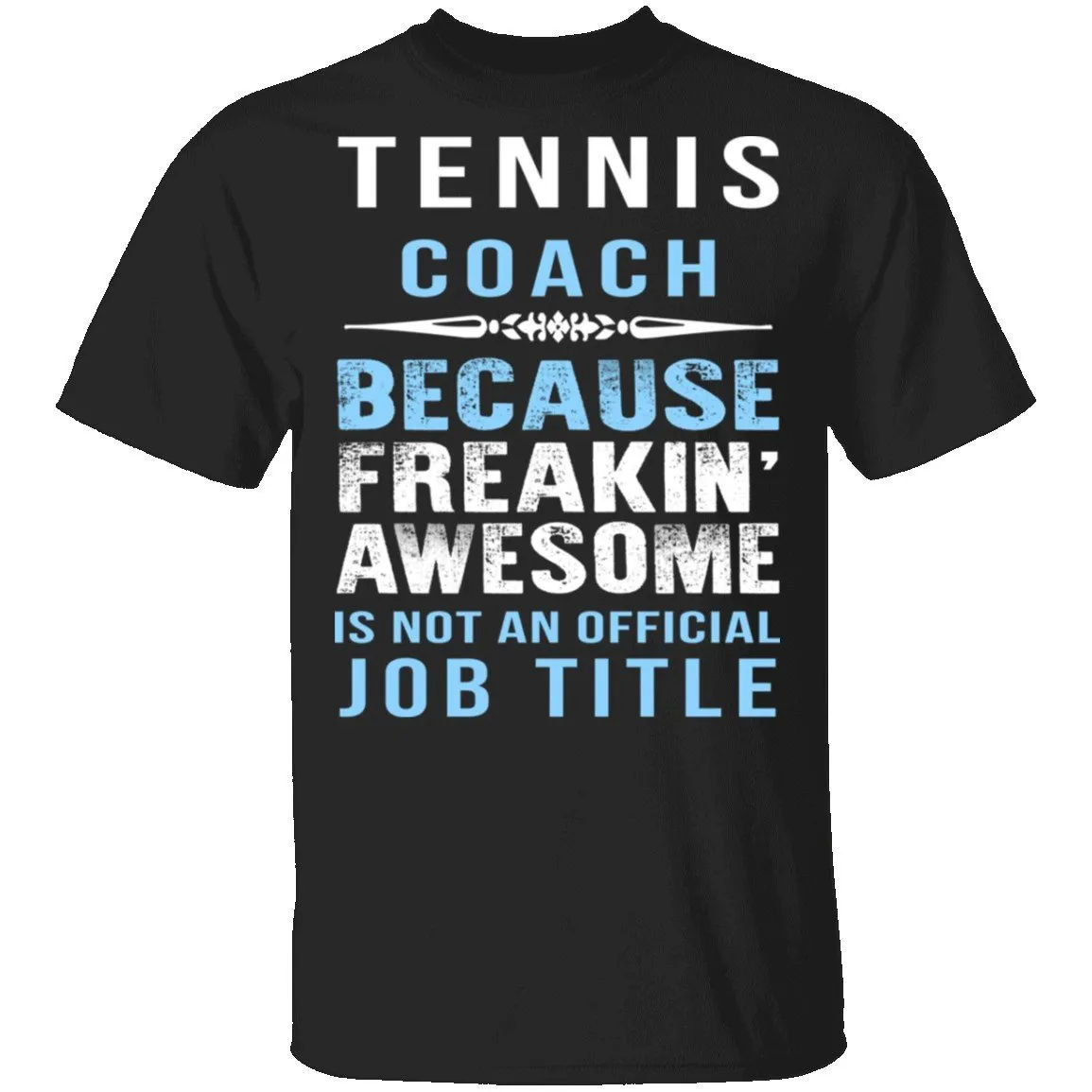 Tennis Coach T-Shirt