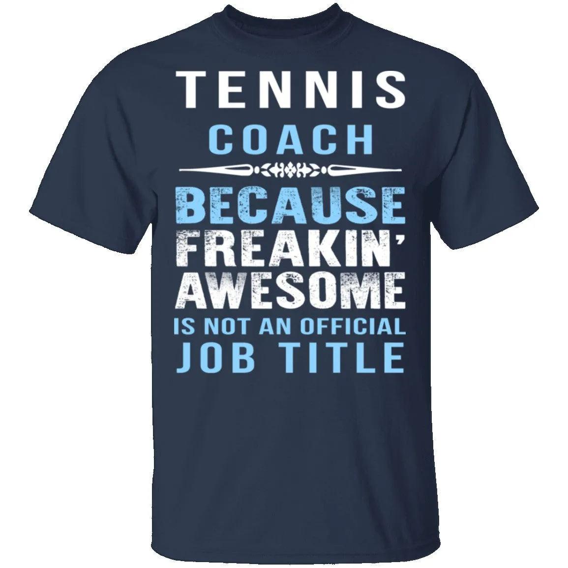 Tennis Coach T-Shirt