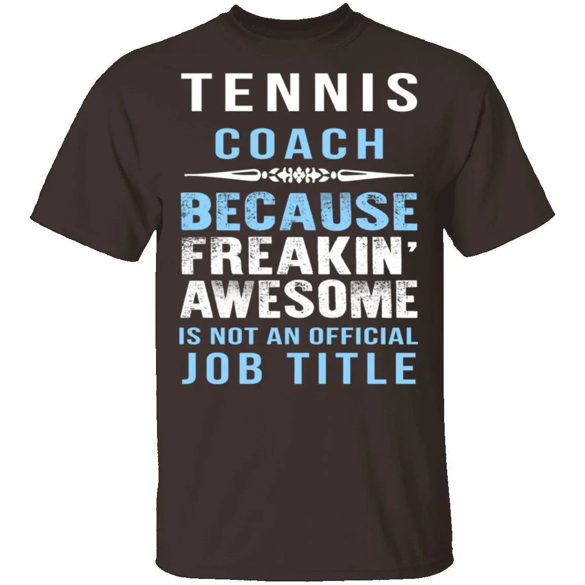 Tennis Coach T-Shirt