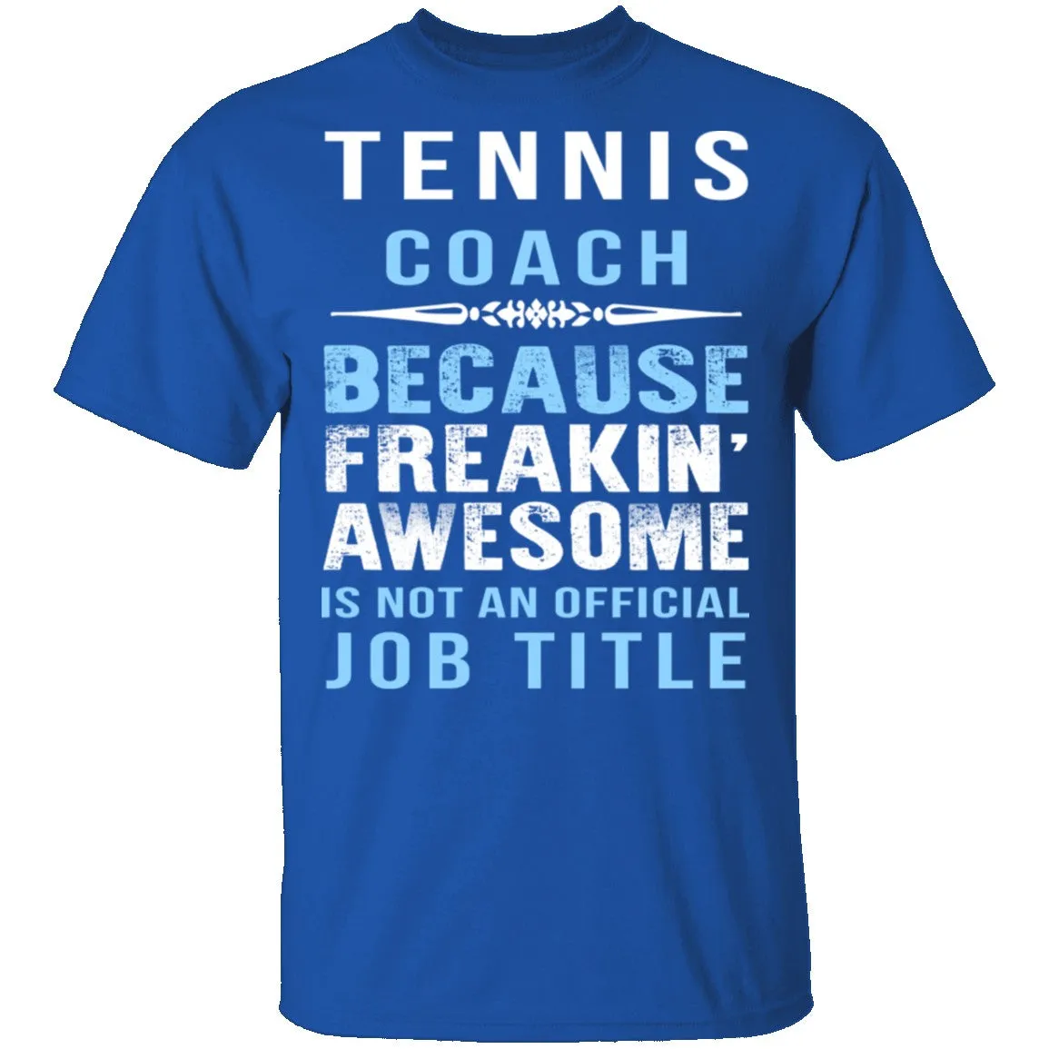 Tennis Coach T-Shirt